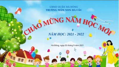 CHÀO MỪNG NĂM HỌC MỚI 2021 - 2022