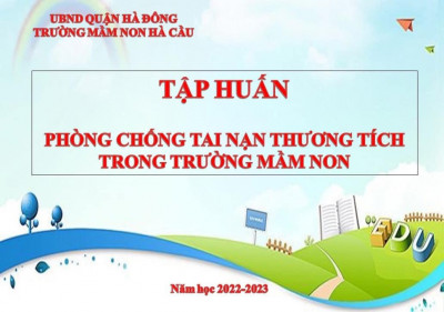 PHÒNG CHỐNG TAI NẠN THƯƠNG TÍCH TRONG TRƯỜNG MẦM NON